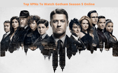 Watch Gotham Season 5 Online From Anywhere Using These Tricks