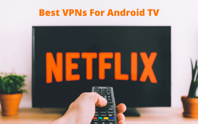 VPNs For Android TV